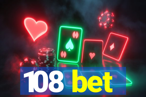 108 bet